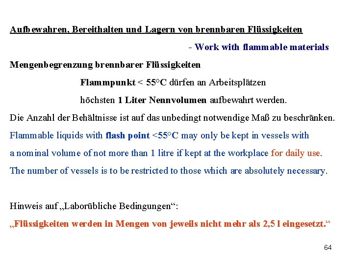 Aufbewahren, Bereithalten und Lagern von brennbaren Flüssigkeiten - Work with flammable materials Mengenbegrenzung brennbarer