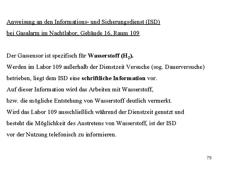 Anweisung an den Informations- und Sicherungsdienst (ISD) bei Gasalarm im Nachtlabor, Gebäude 16, Raum