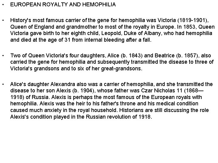  • EUROPEAN ROYALTY AND HEMOPHILIA • History's most famous carrier of the gene