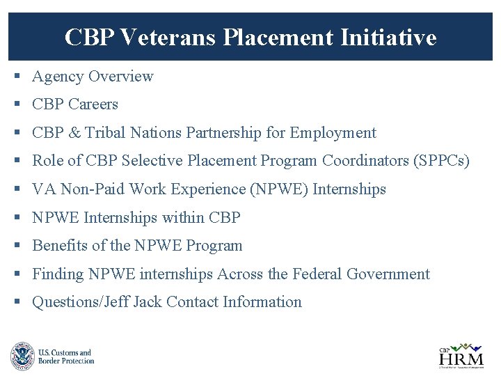 CBP Veterans Placement Initiative § Agency Overview § CBP Careers § CBP & Tribal