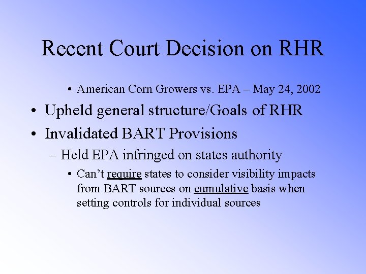 Recent Court Decision on RHR • American Corn Growers vs. EPA – May 24,