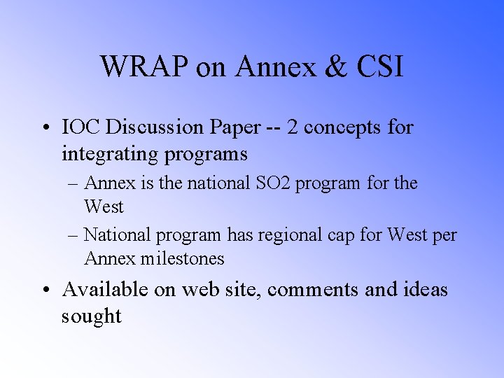WRAP on Annex & CSI • IOC Discussion Paper -- 2 concepts for integrating