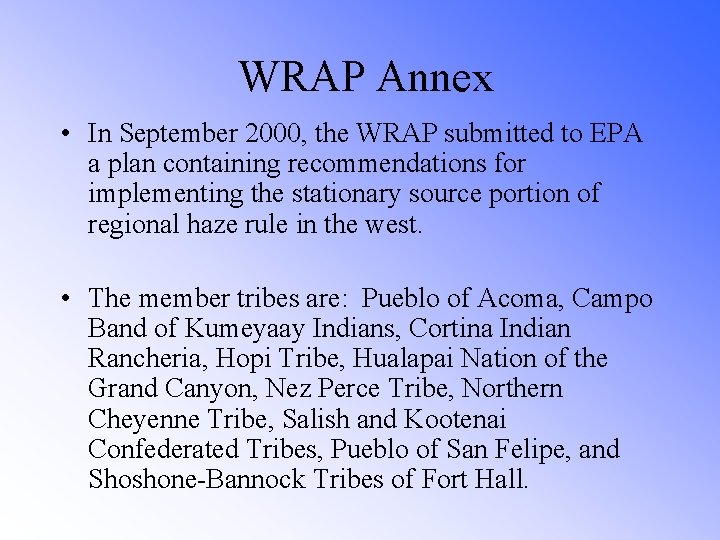 WRAP Annex • In September 2000, the WRAP submitted to EPA a plan containing