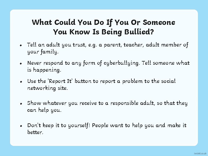 What Could You Do If You Or Someone You Know Is Being Bullied? Tell