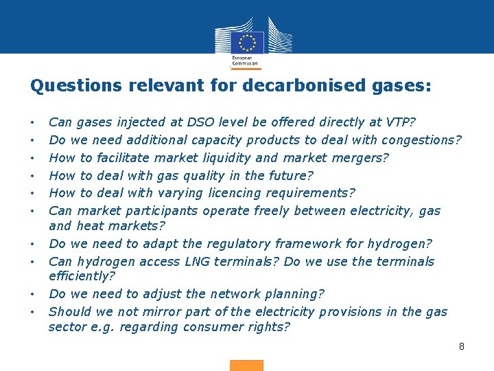 Questions relevant for decarbonised gases: • • • Can gases injected at DSO level