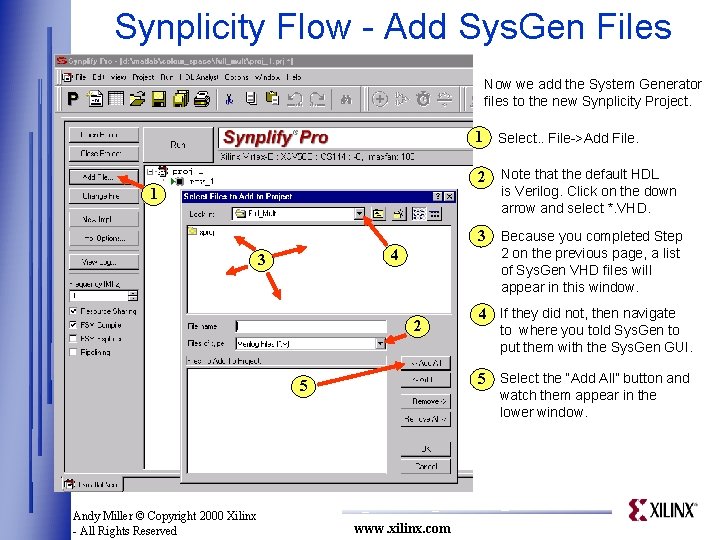 Synplicity Flow - Add Sys. Gen Files Now we add the System Generator files