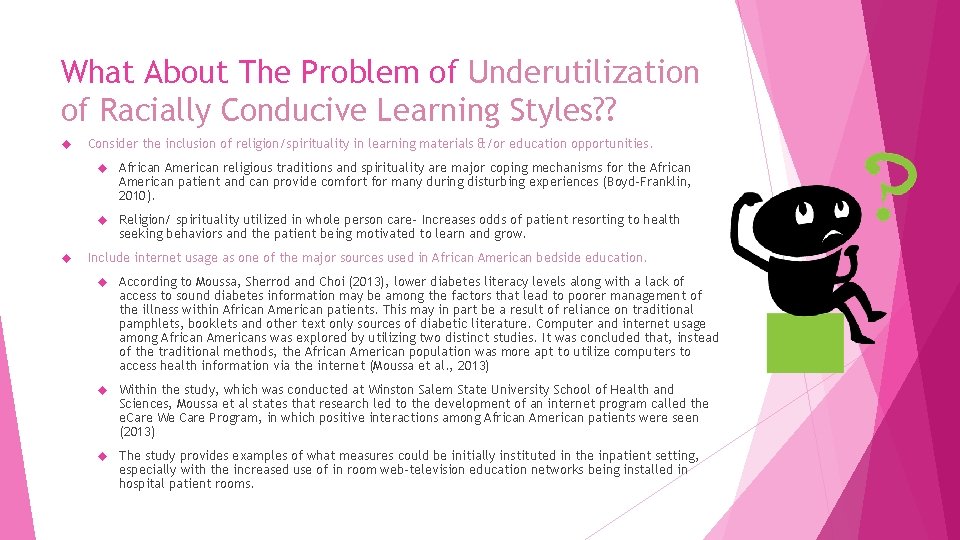 What About The Problem of Underutilization of Racially Conducive Learning Styles? ? Consider the
