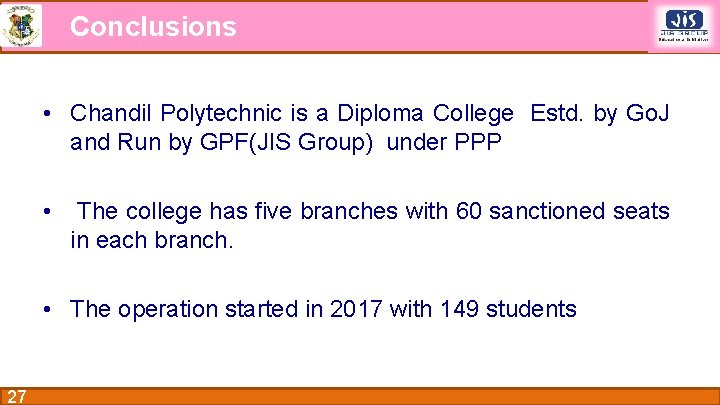 Conclusions • Chandil Polytechnic is a Diploma College Estd. by Go. J and Run