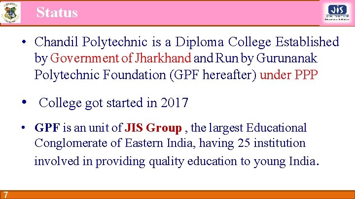 Status • Chandil Polytechnic is a Diploma College Established by Government of Jharkhand Run