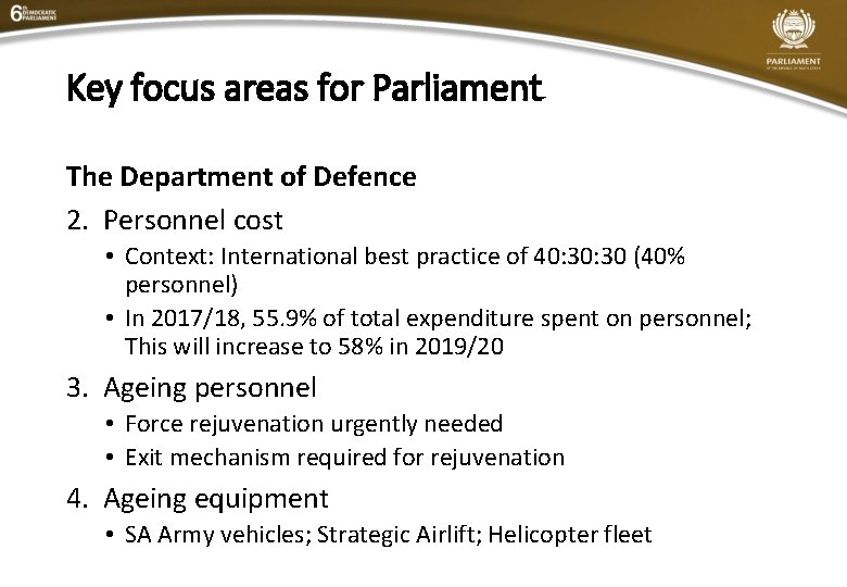 Key focus areas for Parliament The Department of Defence 2. Personnel cost • Context: