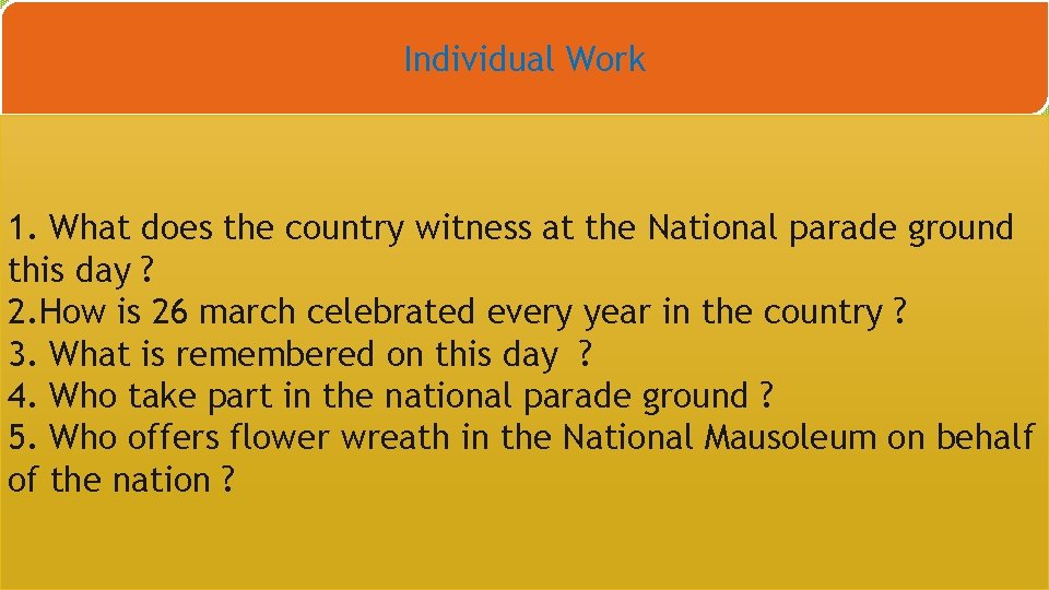 Individual Work 1. What does the country witness at the National parade ground this