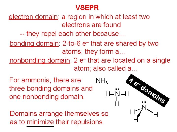 VSEPR electron domain: a region in which at least two electrons are found --