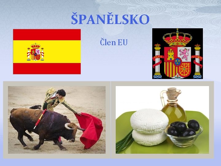 ŠPANĚLSKO Člen EU 