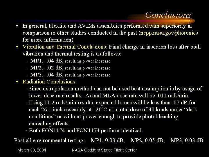 Conclusions • In general, Flexlite and AVIMs assemblies performed with superiority in comparison to