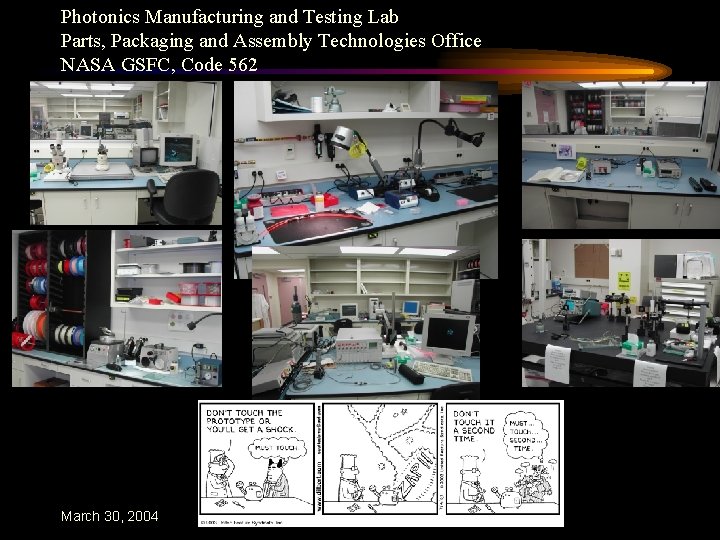 Photonics Manufacturing and Testing Lab Parts, Packaging and Assembly Technologies Office NASA GSFC, Code