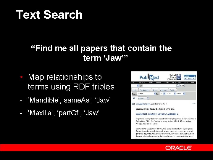 Text Search “Find me all papers that contain the term ‘Jaw’” • Map relationships