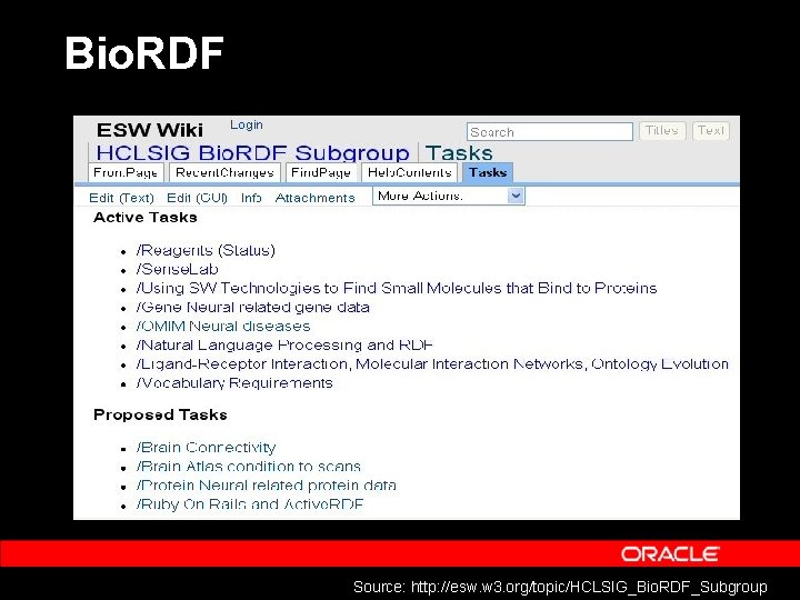Bio. RDF Source: http: //esw. w 3. org/topic/HCLSIG_Bio. RDF_Subgroup 