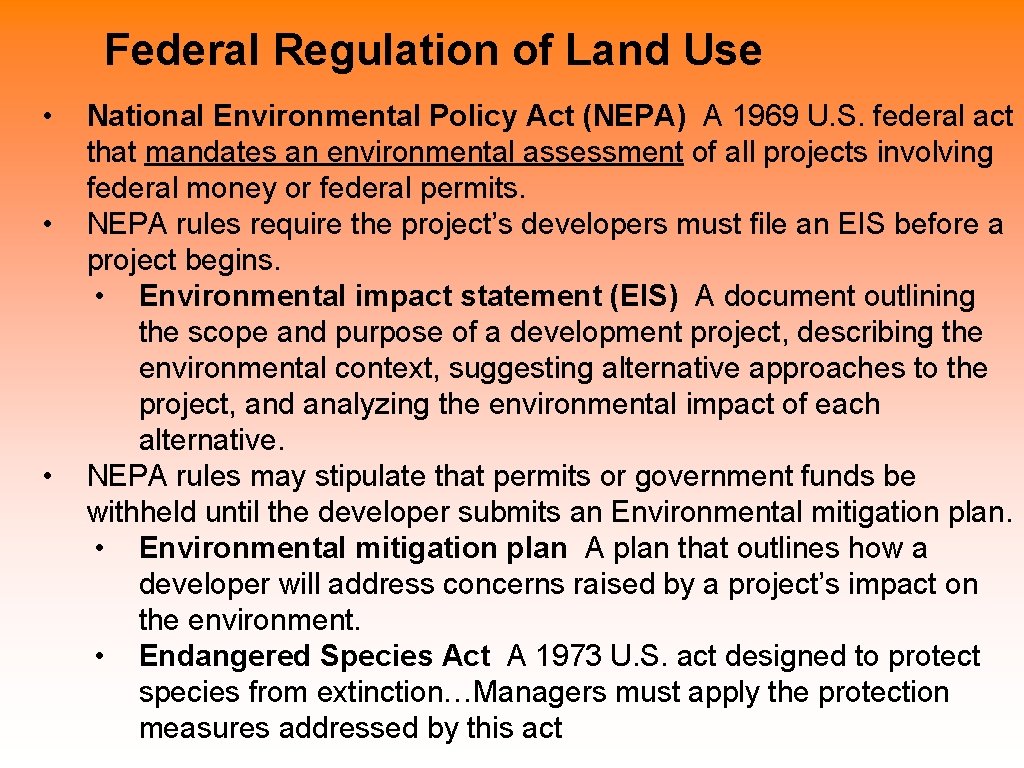 Federal Regulation of Land Use • • • National Environmental Policy Act (NEPA) A