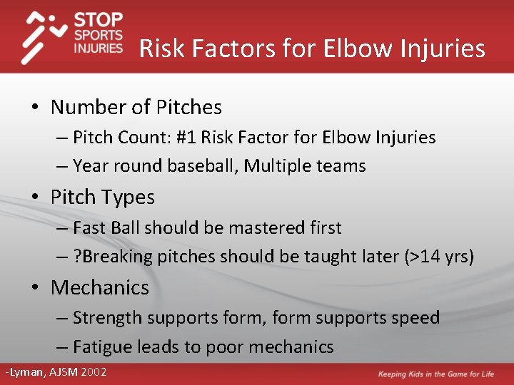Risk Factors for Elbow Injuries • Number of Pitches – Pitch Count: #1 Risk