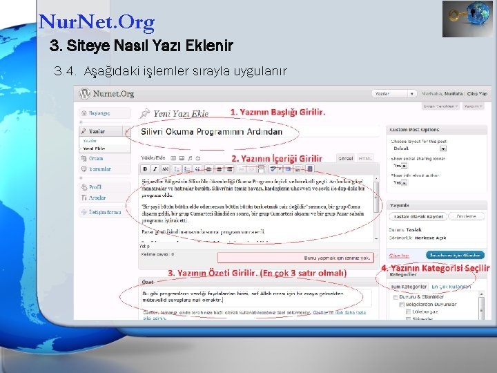 Nur. Net. Org 3. Siteye Nasıl Yazı Eklenir 3. 4. Aşağıdaki işlemler sırayla uygulanır