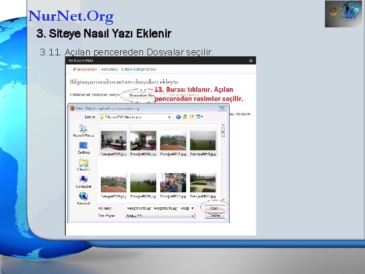 Nur. Net. Org 3. Siteye Nasıl Yazı Eklenir 3. 11. Açılan pencereden Dosyalar seçilir.