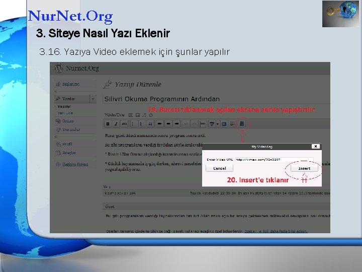 Nur. Net. Org 3. Siteye Nasıl Yazı Eklenir 3. 16. Yazıya Video eklemek için