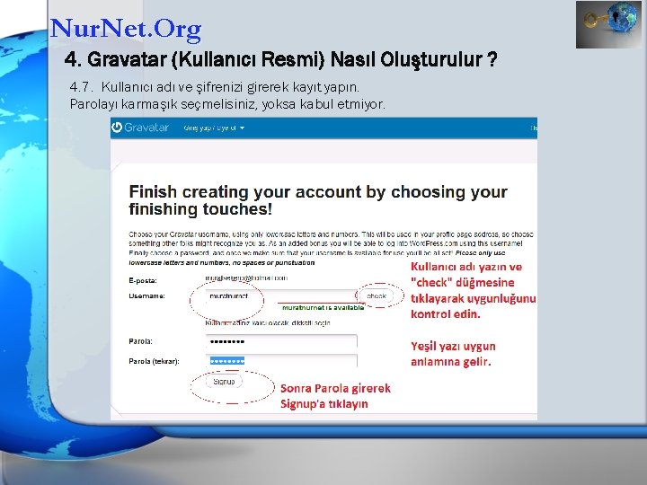 Nur. Net. Org 4. Gravatar (Kullanıcı Resmi) Nasıl Oluşturulur ? 4. 7. Kullanıcı adı