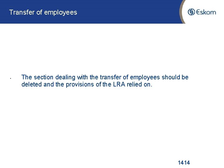 Transfer of employees • The section dealing with the transfer of employees should be