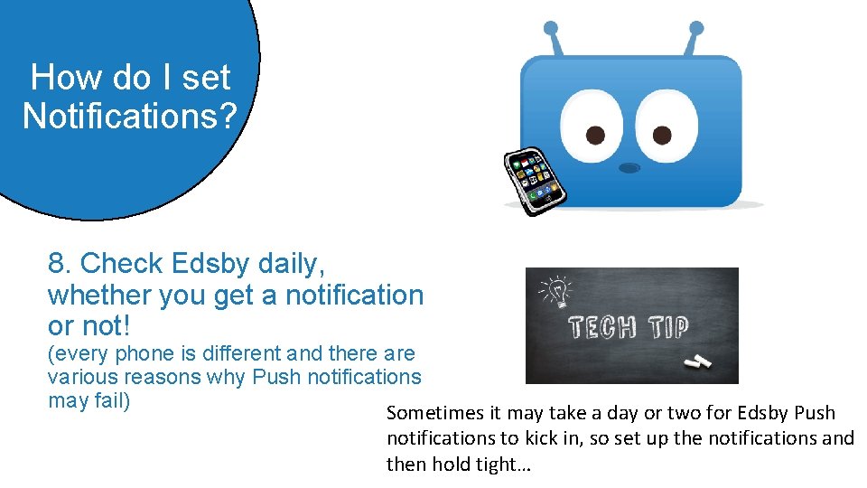 How do I set Notifications? 8. Check Edsby daily, whether you get a notification
