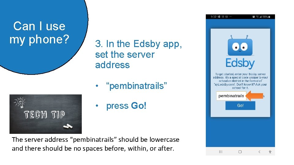 Can I use my phone? 3. In the Edsby app, set the server address