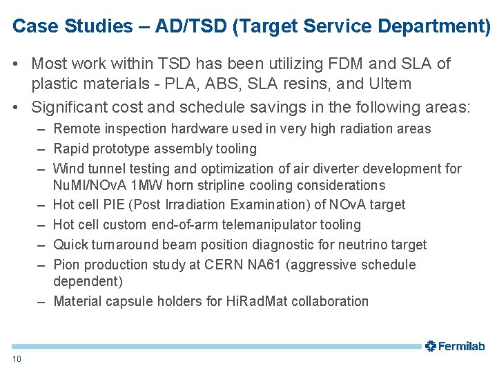 Case Studies – AD/TSD (Target Service Department) • Most work within TSD has been