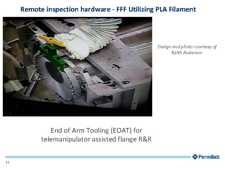 Remote inspection hardware - FFF Utilizing PLA Filament Design and photo courtesy of Keith