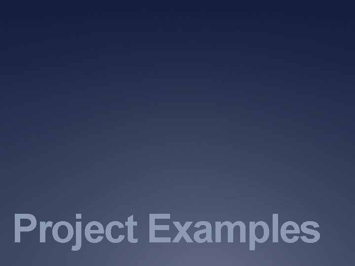Project Examples 