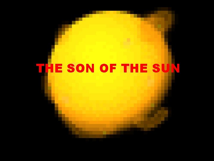 THE SON OF THE SUN 19 