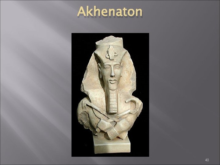 Akhenaton 40 