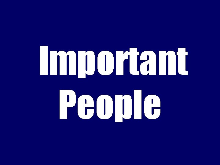 Important People 