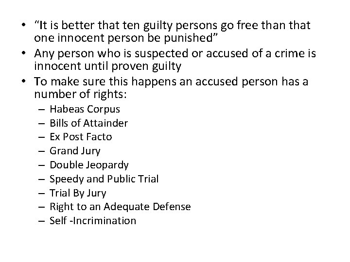  • “It is better that ten guilty persons go free than that one