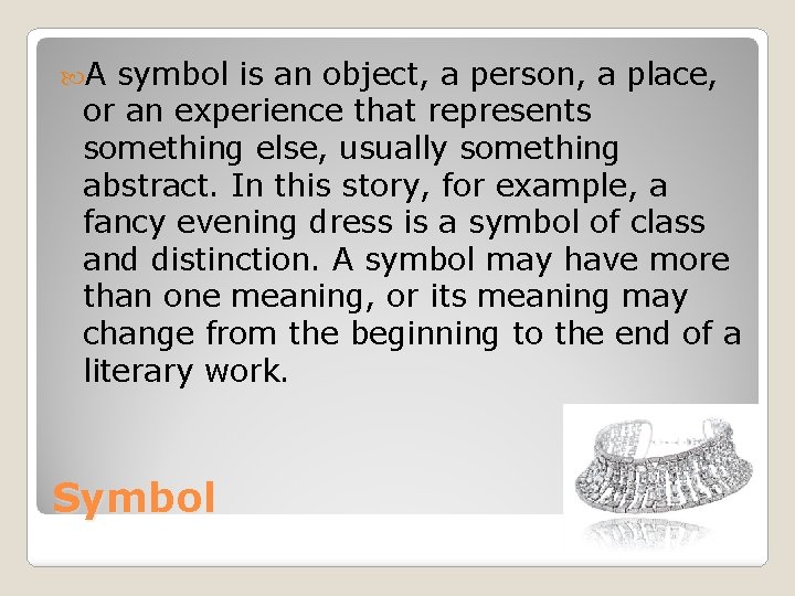 A symbol is an object, a person, a place, or an experience that A symbol is an object, a person, a place, or an experience that