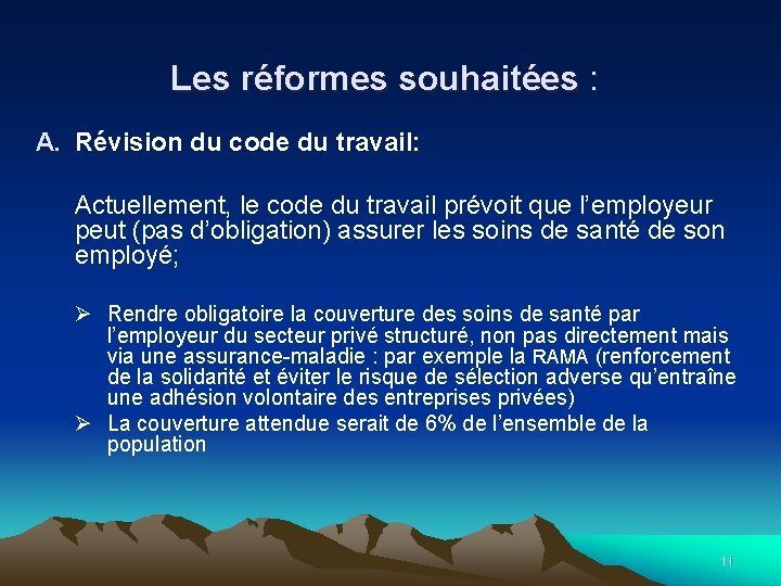 Les réformes souhaitées : A. Révision du code du travail: Actuellement, le code du