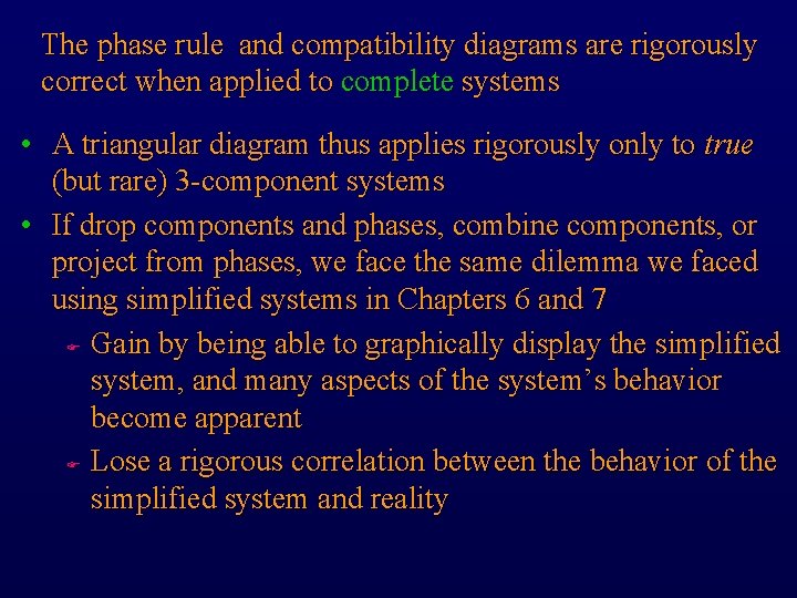 The phase rule and compatibility diagrams are rigorously correct when applied to complete systems