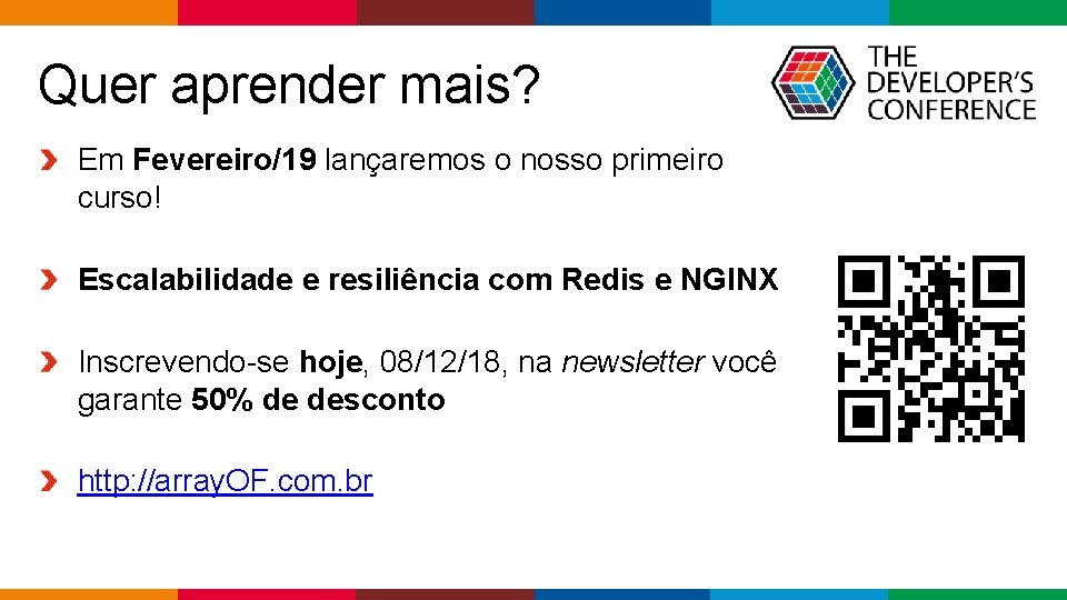 Quer aprender mais? Em Fevereiro/19 lançaremos o nosso primeiro curso! Escalabilidade e resiliência com