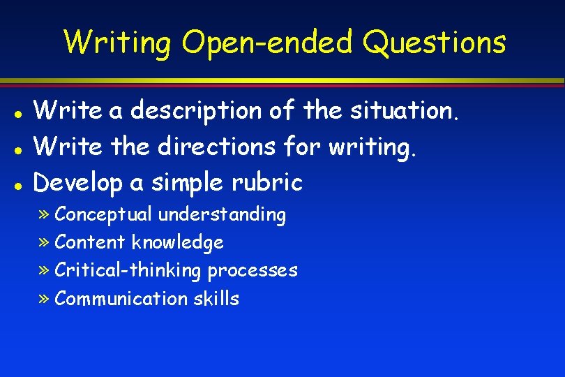 Writing Open-ended Questions Write a description of the situation. Write the directions for writing.