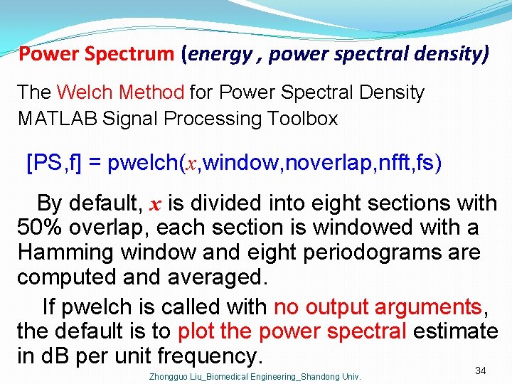 Power Spectrum (energy , power spectral density) The Welch Method for Power Spectral Density