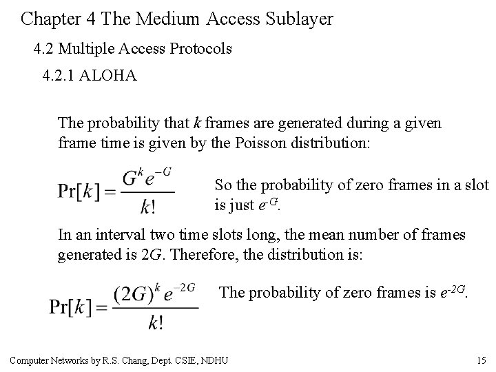 Chapter 4 The Medium Access Sublayer 4. 2 Multiple Access Protocols 4. 2. 1