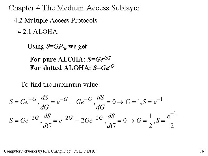 Chapter 4 The Medium Access Sublayer 4. 2 Multiple Access Protocols 4. 2. 1