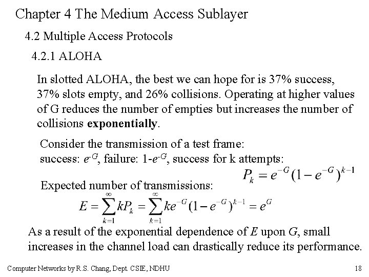 Chapter 4 The Medium Access Sublayer 4. 2 Multiple Access Protocols 4. 2. 1