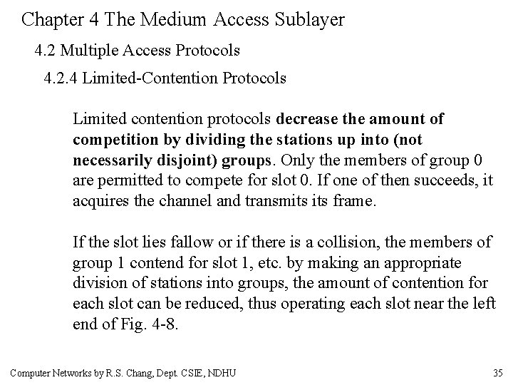 Chapter 4 The Medium Access Sublayer 4. 2 Multiple Access Protocols 4. 2. 4