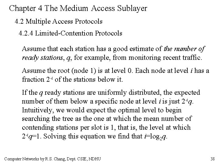 Chapter 4 The Medium Access Sublayer 4. 2 Multiple Access Protocols 4. 2. 4