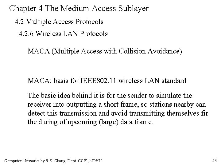 Chapter 4 The Medium Access Sublayer 4. 2 Multiple Access Protocols 4. 2. 6