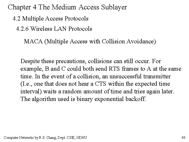 Chapter 4 The Medium Access Sublayer 4. 2 Multiple Access Protocols 4. 2. 6